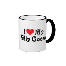 I Love My Silly Goose Mug