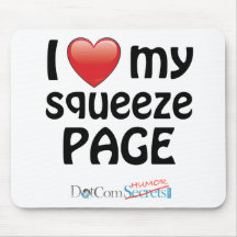I Love My Squeeze Page Mousemat