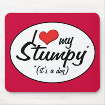 I Love My Stumpy (It's a Dog) Mousepads