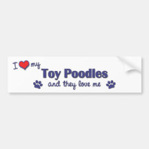 I Love My Toy Poodles (Multiple Dogs) Bumper Stickers