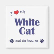 I Love My White Cat (Female Cat) Magnet