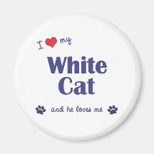 I Love My White Cat (Male Cat) Refrigerator Magnet
