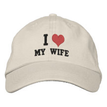 "I Love My Wife" Embroidered Baseball Caps