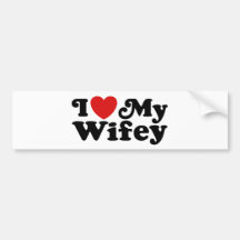 I Love My Wifey Bumper Stickers