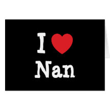 I love Nan heart T-Shirt Cards
