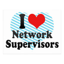 I Love Network Supervisors Postcards