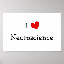 I Love Neuroscience Print