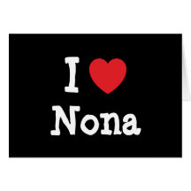 I love Nona heart T-Shirt Card