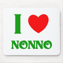 I Love Nonno (Italian Grandfather) Mouse Pad