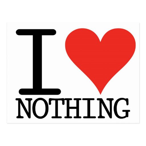 I Love Nothing Postcards