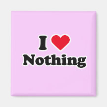 I love nothing refrigerator magnets