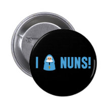 I Love Nuns Button