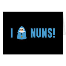 I Love Nuns Greeting Card