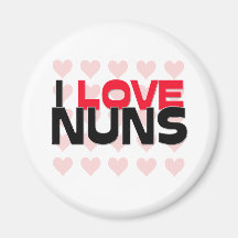 I LOVE NUNS MAGNET