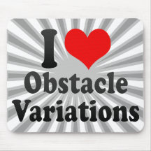 I love Obstacle Variations Mousepad