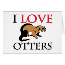 I Love Otters Card