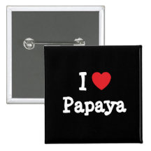I love Papaya heart T-Shirt Pinback Buttons