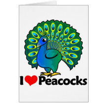 I Love Peacocks Card