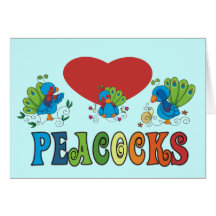 I Love Peacocks Greeting Card