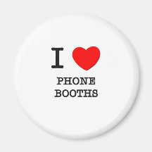 I Love Phone Booths Fridge Magnet