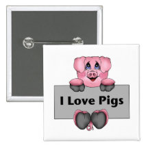 I Love Pigs Button