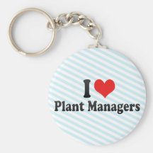 I Love Plant Managers Key Chains
