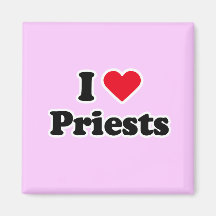 I love priests fridge magnet