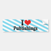 I Love Publishings Bumper Sticker
