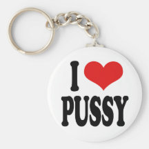 I Love Pussy Key Chain