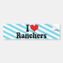 I Love Ranchers Bumper Stickers