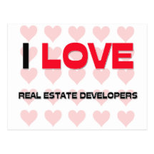 I LOVE REAL ESTATE DEVELOPERS POST CARDS