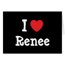 I love Renee heart T-Shirt Greeting Card
