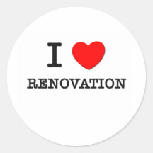 I Love Renovation Stickers