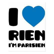 I Love 'Rien' I'm Parisien :) Post Cards