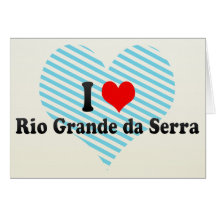 I Love Rio Grande da Serra, Brazil Greeting Cards