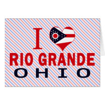 I love Rio Grande, Ohio Card