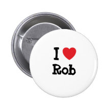 I love Rob heart custom personalised Button