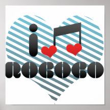 I Love Rococo Poster
