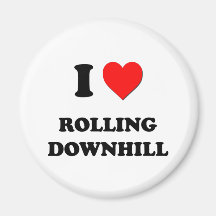 I Love Rolling Downhill Refrigerator Magnets