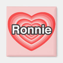 I love Ronnie. I love you Ronnie. Heart Refrigerator Magnet