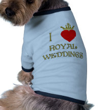 I Love Royal Weddings T-shirts, Mugs, Gifts Doggie Tshirt