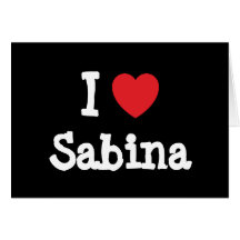 I love Sabina heart T-Shirt Card