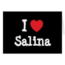 I love Salina heart T-Shirt Cards