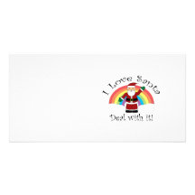I love Santa deal with it Photo Card