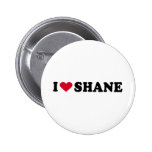 I LOVE SHANE BUTTONS