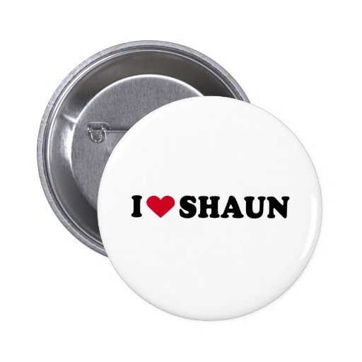 I LOVE SHAUN PINBACK BUTTONS