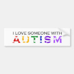 I Love Someone With Autism Bumper Stickers