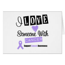 I Love Someone With General Cancer Greeting Card