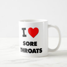 I love Sore Throats Mug