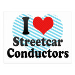 I Love Streetcar Conductors Postcard